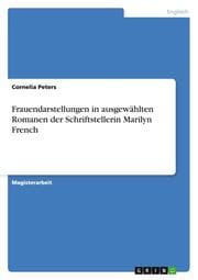 Cover von Frauendarstellungen in ausgewählten Romanen der Schriftstellerin Marilyn French