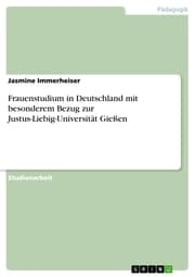 Cover von Frauenstudium in Deutschland mit besonderem Bezug zur Justus-Liebig-Universität Gießen
