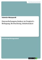 Cover von Datenerhebungstechniken im Vergleich - Befragung, Beobachtung, Inhaltsanalyse