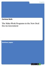 Cover von The Make-Work Programs in the New Deal Era: An Assessment