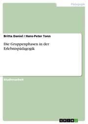 Cover von Die Gruppenphasen in der Erlebnispädagogik