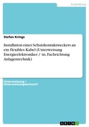 Cover von Installation eines Schutzkontaktsteckers an ein flexibles Kabel (Unterweisung Energieelektroniker / -in, Fachrichtung Anlagentechnik)