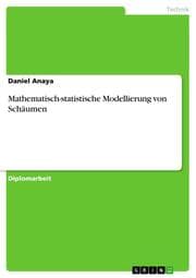 Cover von Mathematisch-statistische Modellierung von Schäumen