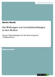 Cover von Die Wirkungen von Gewaltdarstellungen in den Medien