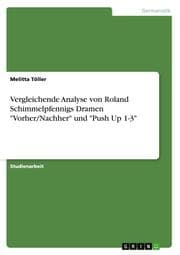Cover von Vergleichende Analyse von Roland Schimmelpfennigs Dramen 'Vorher/Nachher' und 'Push Up 1-3'