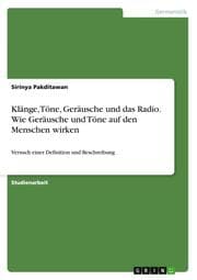Cover von Klänge, Töne, Geräusche und das Radio. Wie Geräusche und Töne auf den Menschen wirken