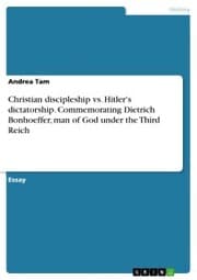 Cover von Christian discipleship vs. Hitler's dictatorship. Commemorating Dietrich Bonhoeffer, man of God under the Third Reich