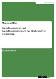 Cover von Gestaltungsmittel und Gestaltungsprinzipien bei Mechthild von Magdeburg