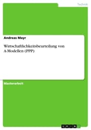 Cover von Wirtschaftlichkeitsbeurteilung von A-Modellen (PPP)