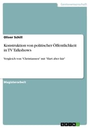 Cover von Konstruktion von politischer Öffentlichkeit in TV Talkshows