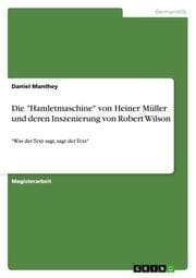 Cover von Die 'Hamletmaschine' von Heiner Müller und deren Inszenierung von Robert Wilson