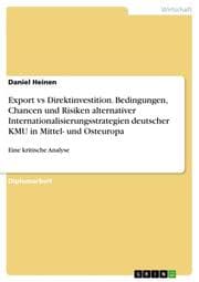 Cover von Export vs Direktinvestition.Bedingungen, Chancen und Risiken alternativer Internationalisierungsstrategien deutscher KMU in Mittel- und Osteuropa