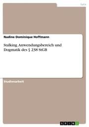 Cover von Stalking.Anwendungsbereich und Dogmatik des § 238 StGB