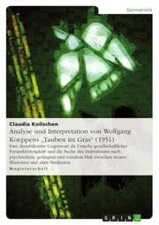 Cover von Analyse und Interpretation von Wolfgang Koeppens 'Tauben im Gras' (1951)
