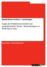 Cover von Logik der Politikwissenschaft eine propädeutische Skizze - Betrachtungen zu Wolf Dieter Narr