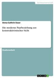Cover von Die moderne Paarbeziehung aus konstruktivistischer Sicht