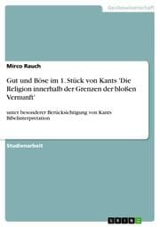 Cover von Gut und Böse im 1.Stück von Kants 'Die Religion innerhalb der Grenzen der bloßen Vernunft'