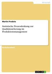 Cover von Statistische Prozesslenkung zur Qualitätssicherung im Produktionsmanagement