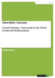 Cover von Circuit-Training - Umsetzung in der Schule im Bereich Kraftausdauer