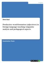 Cover von Productive word-formation (adjectives) in foreign language teaching: Linguistic analysis and pedagogical aspects