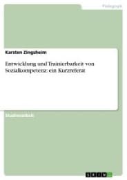 Cover von Entwicklung und Trainierbarkeit von Sozialkompetenz: ein Kurzreferat