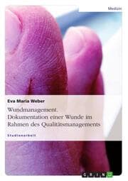 Cover von Wundmanagement.Dokumentation einer Wunde im Rahmen des Qualitätsmanagements.