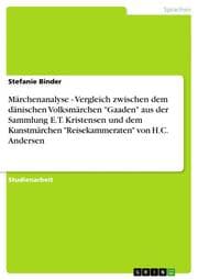Cover von Märchenanalyse - Vergleich zwischen dem dänischen Volksmärchen 'Gaaden' aus der Sammlung E.T.Kristensen und dem Kunstmärchen 'Reisekammeraten' von H.C.Andersen