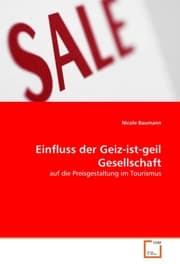 Cover von Einfluss der Geiz-ist-geil Gesellschaft