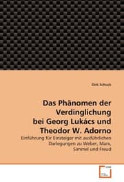 Cover von Das Phänomen der Verdinglichung bei Georg Lukacs und Theodor W.Adorno