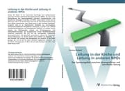 Cover von Leitung in der Kirche und Leitung in anderen NPOs