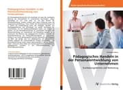 Cover von Pädagogisches Handeln in der Personalentwicklung von Unternehmen