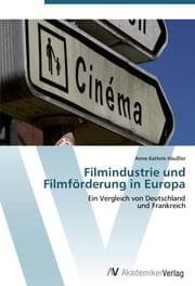 Cover von Filmindustrie und Filmförderung in Europa