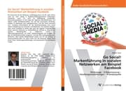 Cover von Go Social! Markenführung in sozialen Netzwerken am Beispiel Facebook