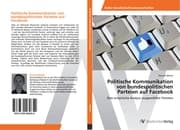 Cover von Politische Kommunikation von bundespolitischen Parteien auf Facebook