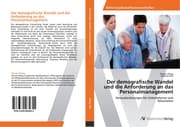 Cover von Der demografische Wandel und die Anforderung an das Personalmanagement