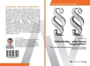 Cover von Selbständig - oder besser Angestellter?