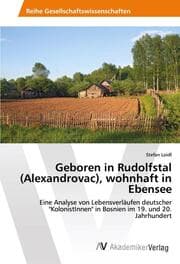 Cover von Geboren in Rudolfstal (Alexandrovac), wohnhaft in Ebensee