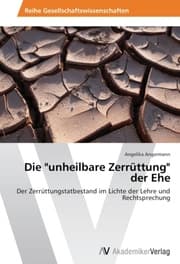 Cover von Die 'unheilbare Zerrüttung' der Ehe