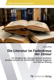 Cover von Die Literatur im Fadenkreuz der Zensur