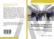 Cover von Was ist man in diesem nicht endenwollenden Strom von Menschen?