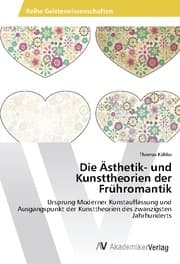 Cover von Die Ästhetik- und Kunsttheorien der Frühromantik