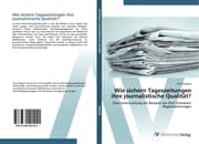 Cover von Wie sichern Tageszeitungen ihre journalistische Qualität?