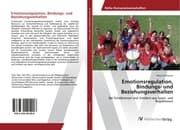 Cover von Emotionsregulation, Bindungs- und Beziehungsverhalten