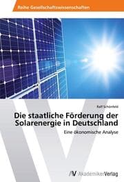 Cover von Die staatliche Förderung der Solarenergie in Deutschland