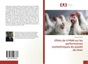Cover von Effets de 4 PAM sur les performances zootechniques du poulet de chair