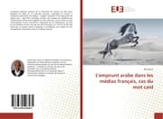 Cover von L'emprunt arabe dans les médias français, cas du mot caïd