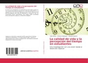 Cover von La calidad de vida y la percepción del tiempo en estudiantes