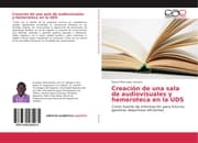 Cover von Creación de una sala de audiovisuales y hemeroteca en la UDS