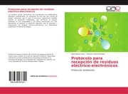 Cover von Protocolo para recepción de residuos eléctrico-electrónicos
