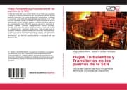 Cover von Flujos Turbulentos y Transitorios en los puertos de la SEN